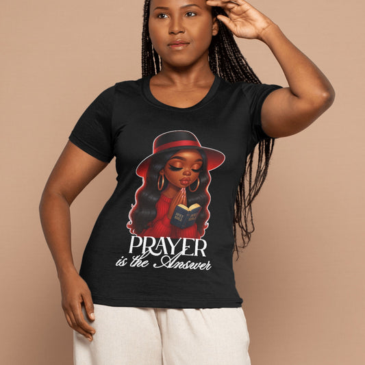 PRAYER IS THE ANSWER TEE